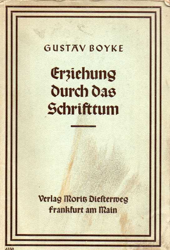Boyke,Gustav  Erziehung durch das Schrifttum 