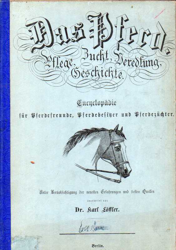 Löffler,Karl  Das Pferd Erster und Zweiter Theil (2 Bände) 