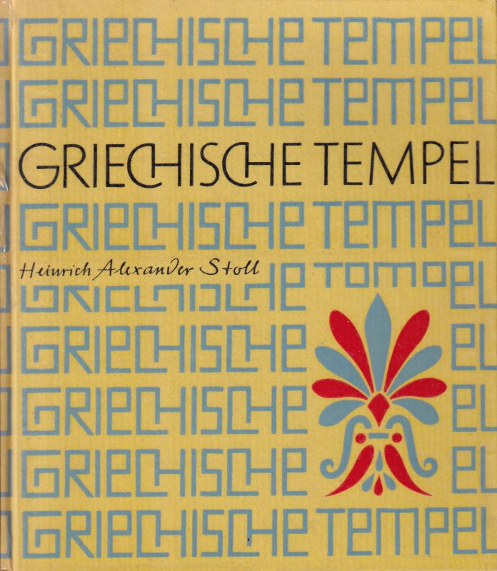 Stoll,Heinrich Alexander  Griechische Tempel 