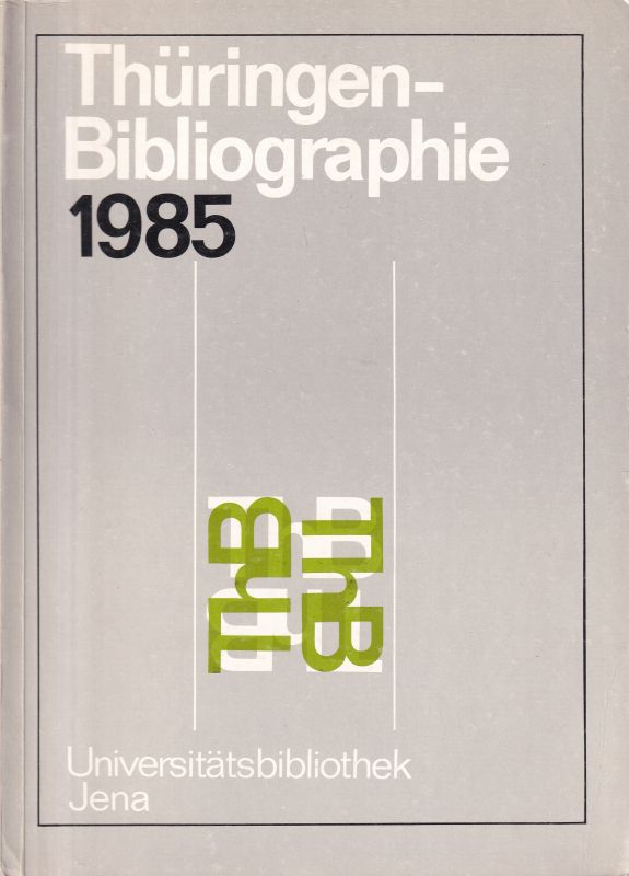 Thüringen-Bibliographie  Thüringen-Bibliographie 1985 