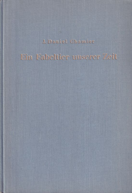 Chamier,J.Daniel  Ein Fabeltier unserer Zeit 