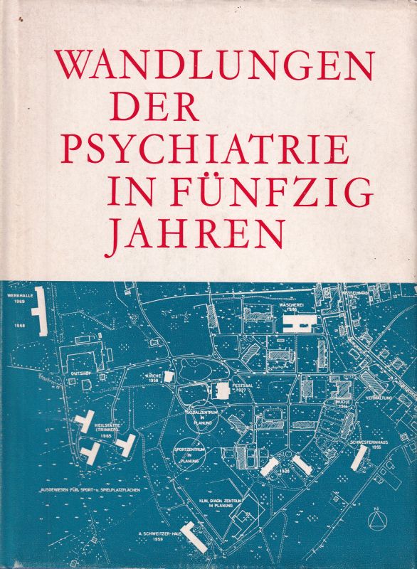 Landschaftsverband Westfalen-Lippe (Hsg.)  Wandlungen der Psychiatrie in fünfzig Jahren 