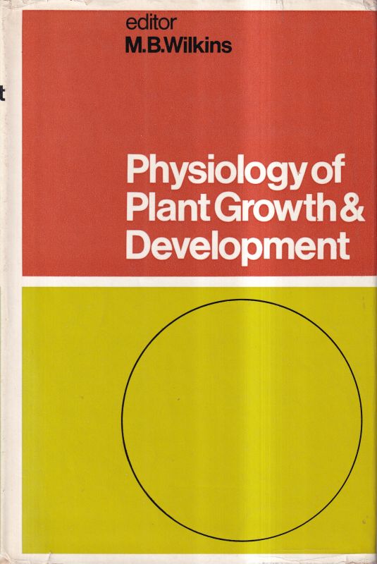 Wilkins,Malcolm B.  The physiology of plant growth and development 