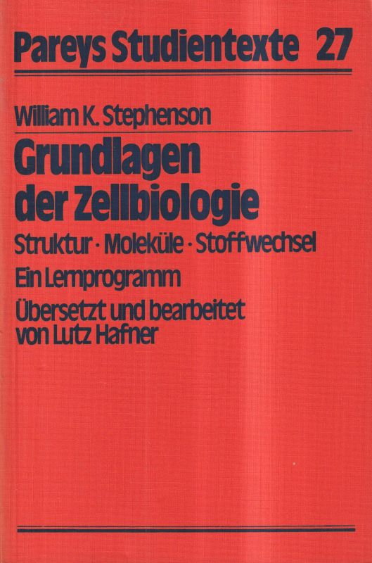 Stephenson,W.K.  Grundlagen der Zellbiologie 