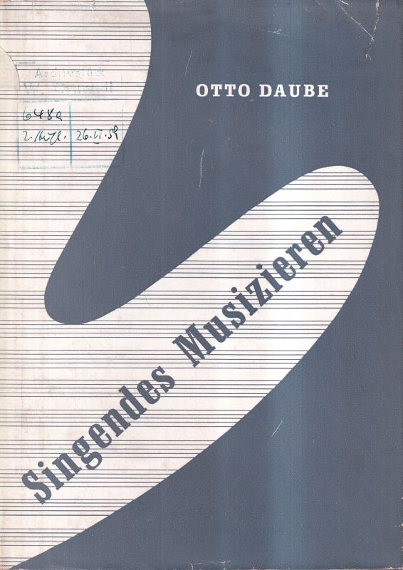 Daube,Otto  Singendes Musizieren 