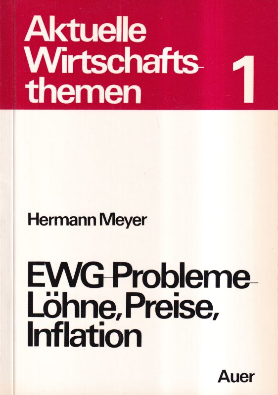 Meyer,Hermann  Probleme der EWG Löhne - Preise - Inflation 