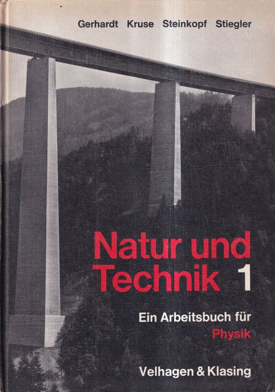 Gerhardt und Kruse und Steinkopf und Stiegler  Natur und Technik Band 1 7.und 8.Schuljahr 