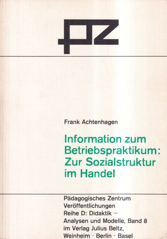 Achtenhagen,Frank  Information zum Betriebspraktikum: Zur Sozialstruktur im Handel 