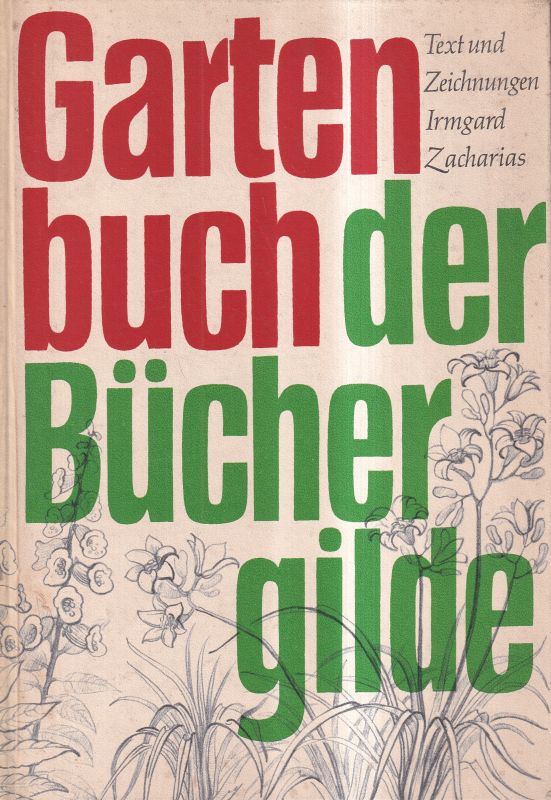 Zacharias,Irmgard  Gartenbuch der Büchergilde 