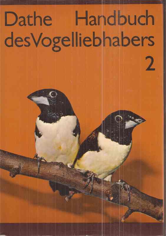 Dathe,Heinrich(Hsg.)  Handbuch des Vogelliebhabers.2.Band 
