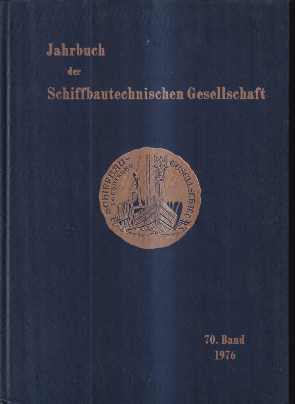 Schiffbautechnische Gesellschaft e.V.  Jahrbuch der Schiffbautechnische Gesellschaft 70.Band 1976 