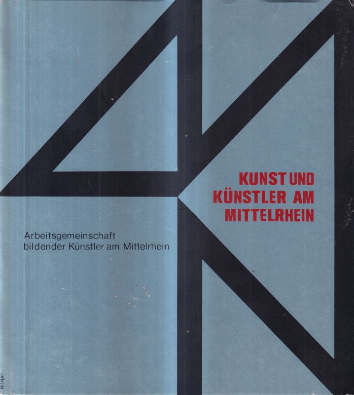 Arbeitsgemeinschaft bildender Künster  Kunst und Künstler im Mittelrheinischen Raum im 20.Jahrhundert 