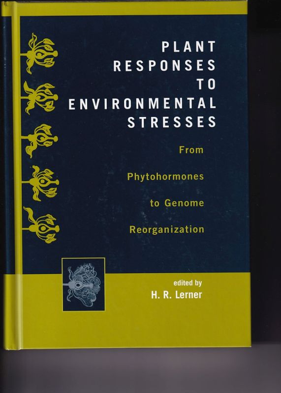 Lerner,H.R.  Plant Responses to Environmental Stresses 