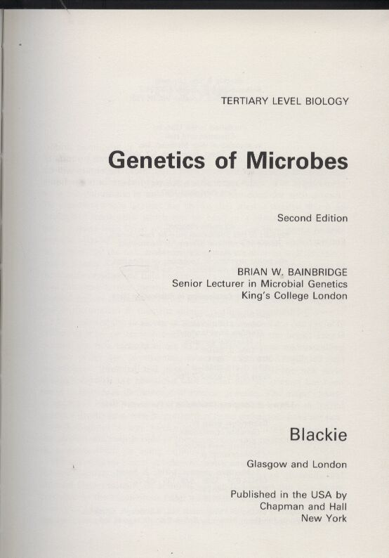 Bainbridge,Brian W.  Genetics of Microbes 
