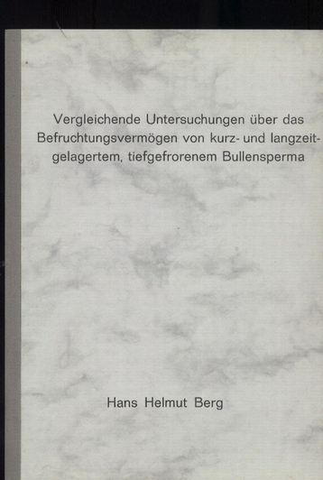 Berg,Hans Helmut  Vergleichende Untersuchungen über das Befruchtungsvermögen von 