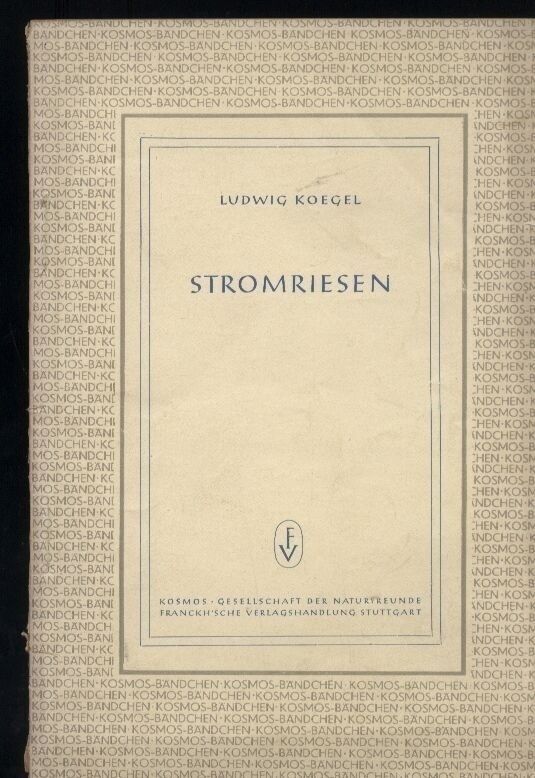 Koegel,Ludwig  Stromriesen 