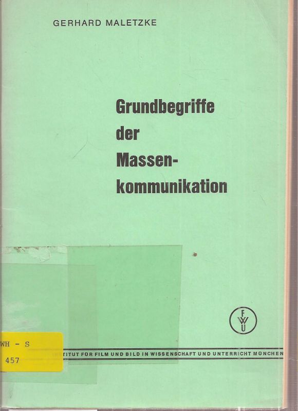 Maletzke,Gerhard  Grundbegriffe der Massenkommunikation 