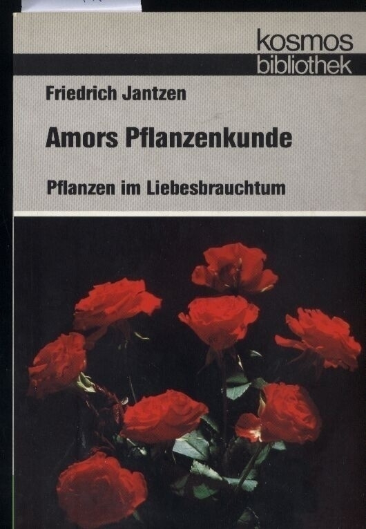Jantzen,Friedrich  Amors Pflanzenkunde 