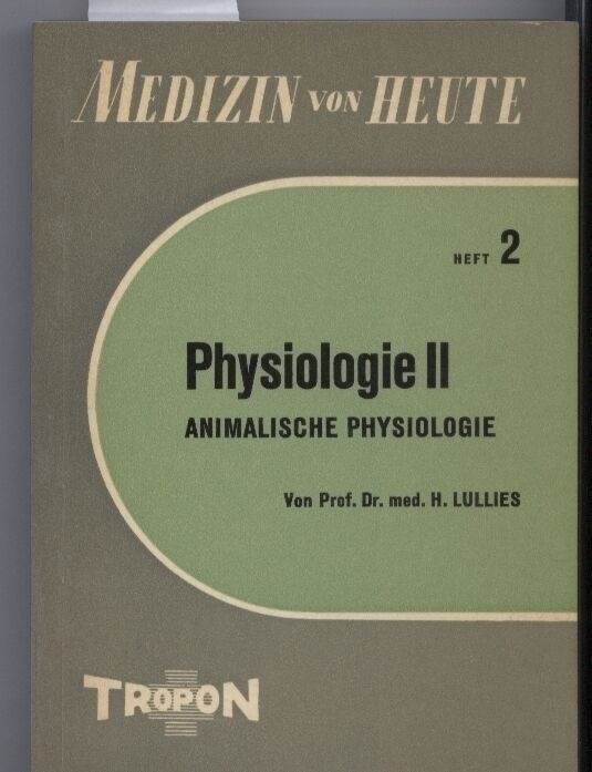 Lullies,H.  Physiologie II Animalische Physiologie 