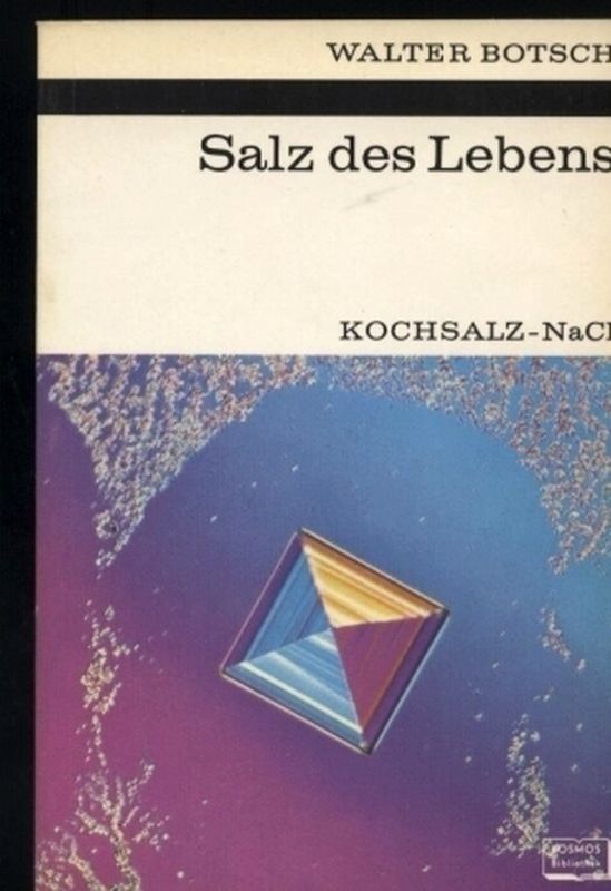 Botsch,Walter  Salz des Lebens 