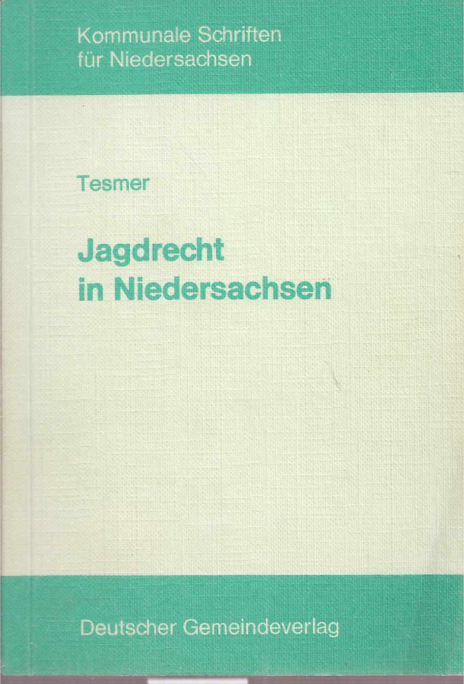 Tesmer,Günter  Jagdrecht in Niedersachsen 