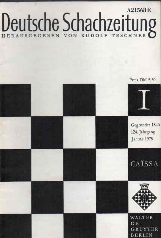 Deutsche Schachzeitung,Hsg. Rudolph,Teschner  Monatliche Zeitschrift, Jahrgang 124. Nr.1 bis 12 