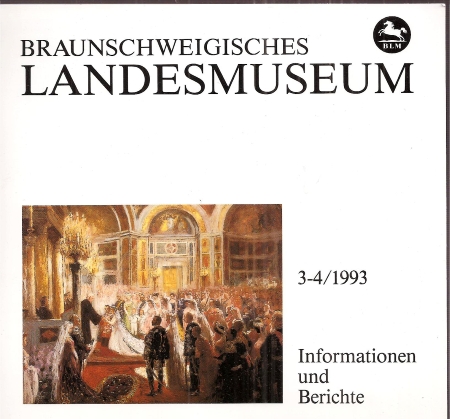Braunschweigisches Landesmuseum  Informationen und Berichte 3-4 / 1993 (1 Heft) 