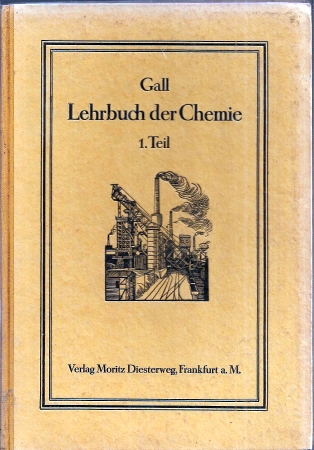 Gall,Otto  Lehrbuch der Chemie und Mineralogie für den Unterricht an höheren 