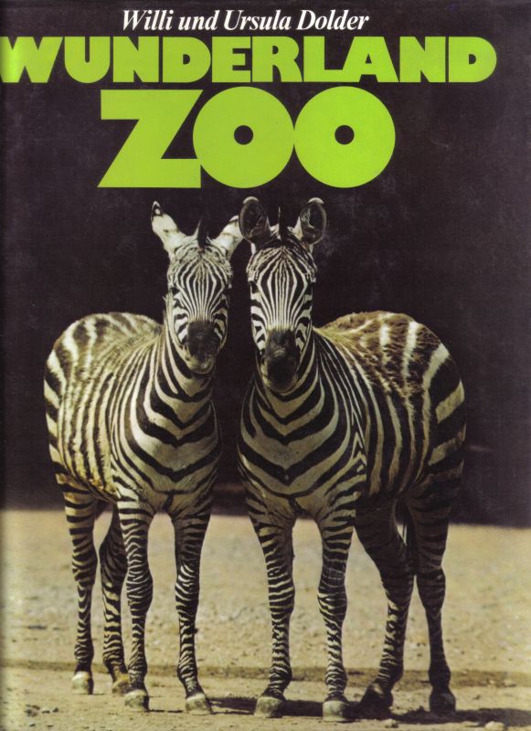 Dolder,Willi+Ursula  Wunderland Zoo 