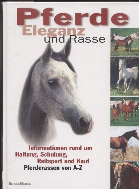Pferde Eleganz und Rasse  Informationen rund um Haltung,Schulung,Reitsport und Kauf 