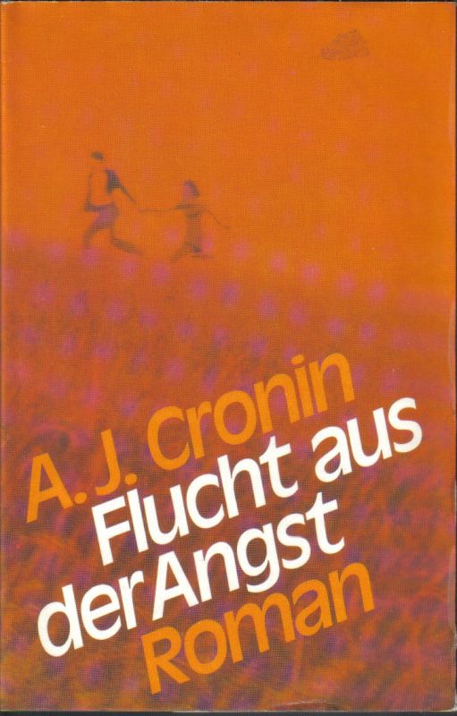 Cronin,A.J.  Flucht aus der Angst.Roman 
