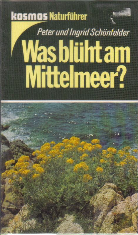 Schönfelder,Peter+Ingrid  Was blüht am Mittelmeer? 