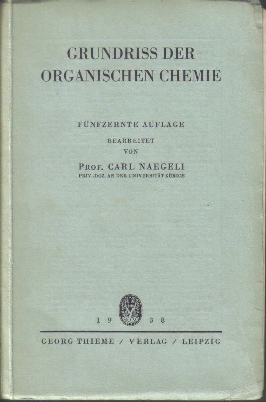 Naegeli,Carl  Grundriss der Organischen Chemie 