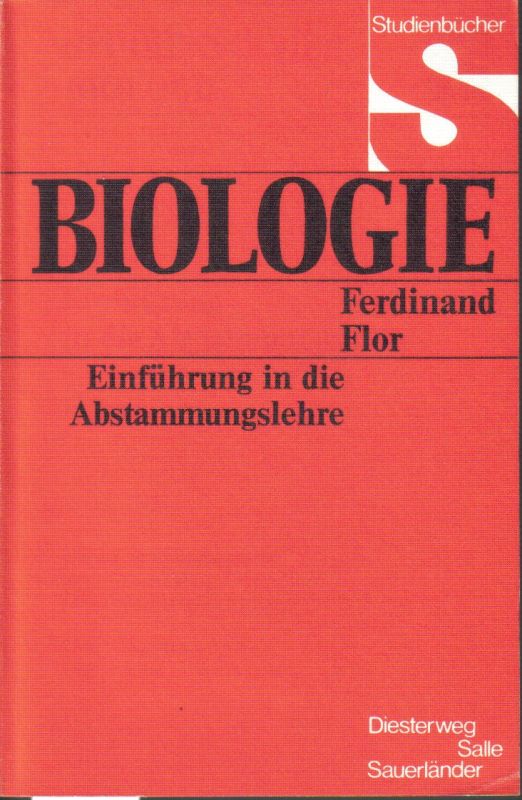 Flor,Ferdinand  Biologie: Einführung in die Abstammungslehre 