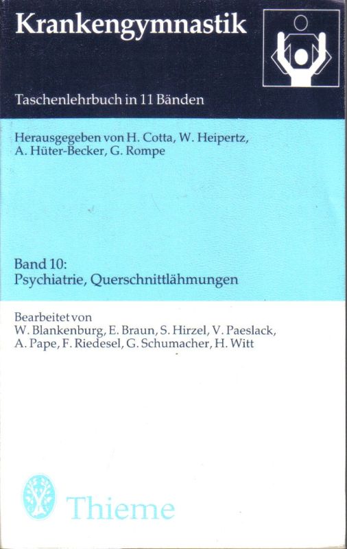 Cotta,H.+W.Heipertz+weitere  Krankengymnastik Band 10: Psychiatrie, Querschnittlähmungen 