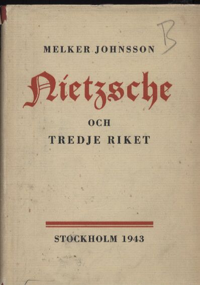 Johnsson,Melker  Nietzsche och Tredje Riket 