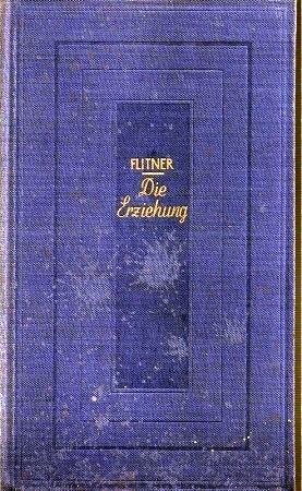 Flitner,Wilhelm  Die Erziehung 