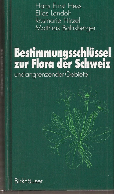 Hess,Hans Ernst+Elias Landolt+weitere  Bestimmungsschlüssel zur Flora der Schweiz und angrenzender Gebiete 