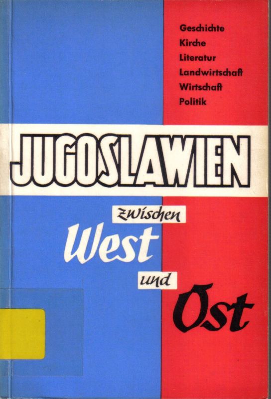 Ludat,Herbert  Jugoslawien zwischen West und Ost 