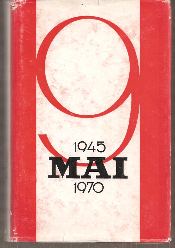 Akademie für Soziale Wissenschaften der SRR  1945 - 9 Mai - 1970 (in rumänischer Sprache) 