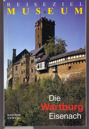 Wartburg-Stiftung  Die Wartburg Eisenach 