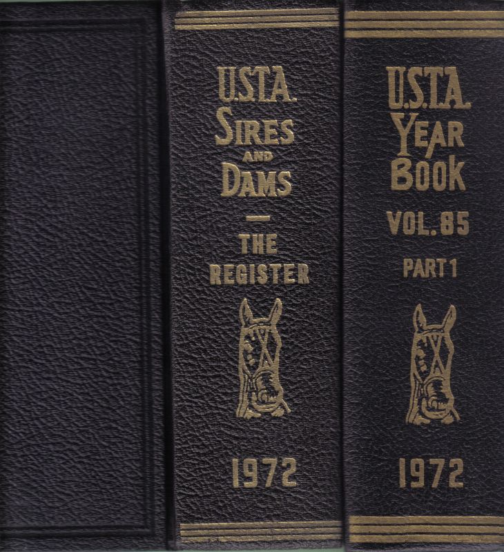 U.S.T.A.Sires and Dams  Annual Year Book Trotting and Pacing in 1972 Volume 85 Part I and II 