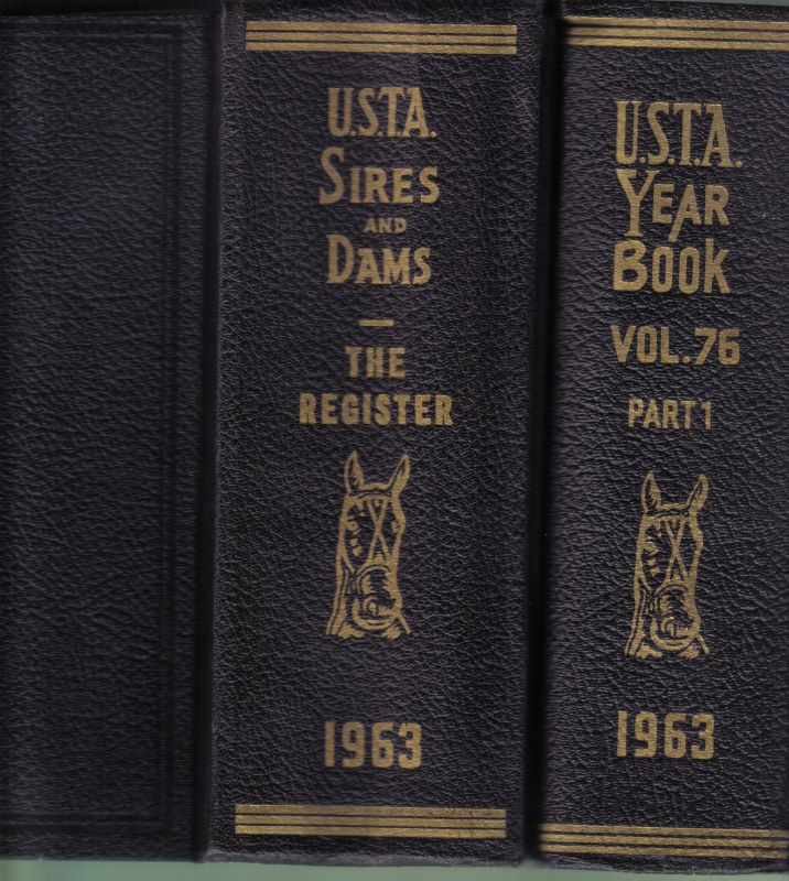 U.S.T.A.Sires and Dams  Annual Year Book Trotting and Pacing in 1963 Volume 76, Part 1, 2 