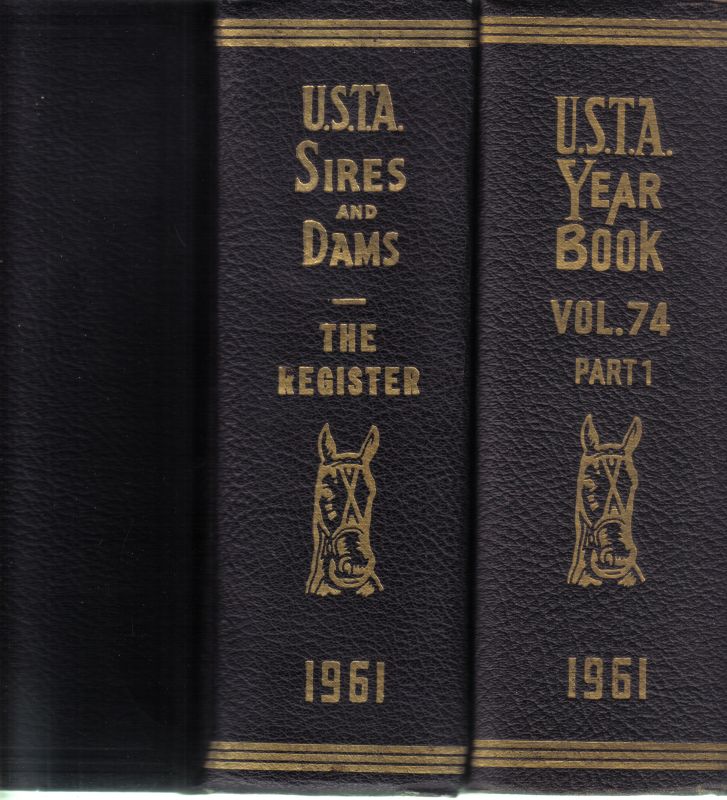 U.S.T.A.Sires and Dams  Annual Year Book Trotting and Pacing in 1961 Volume 74, Part 1, 2) 