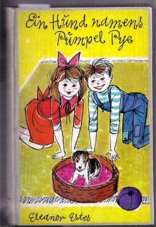 Estes,Eleanor  Ein Hund namens Pumpel Pye 