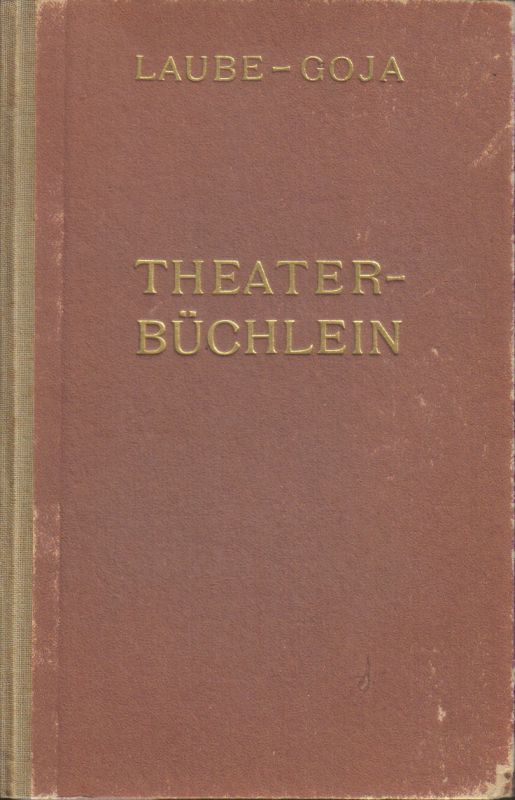 Laube-Goja  Das Theater-Büchlein 