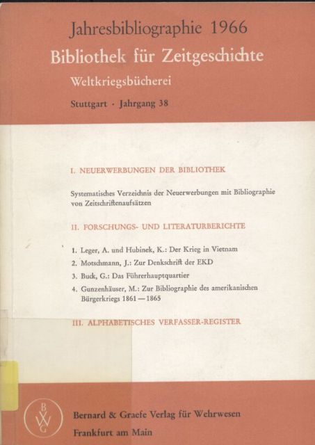 Jahresbibliographie 1966  Bibliothek für Zeitgeschichte: Jg. 38. Weltkriegsbücherei 