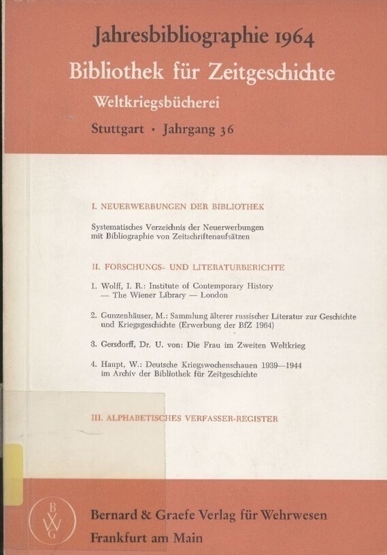 Jahresbibliographie 1964  Bibliothek für Zeitgeschichte: Jg. 36. Weltkriegsbücherei 