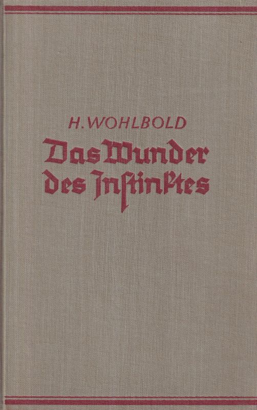 Wohlbold,H.  Das Wunder des Instinktes 