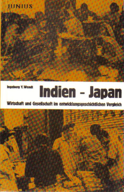 Wendt,Ingeborg Y.  Indien-Japan 
